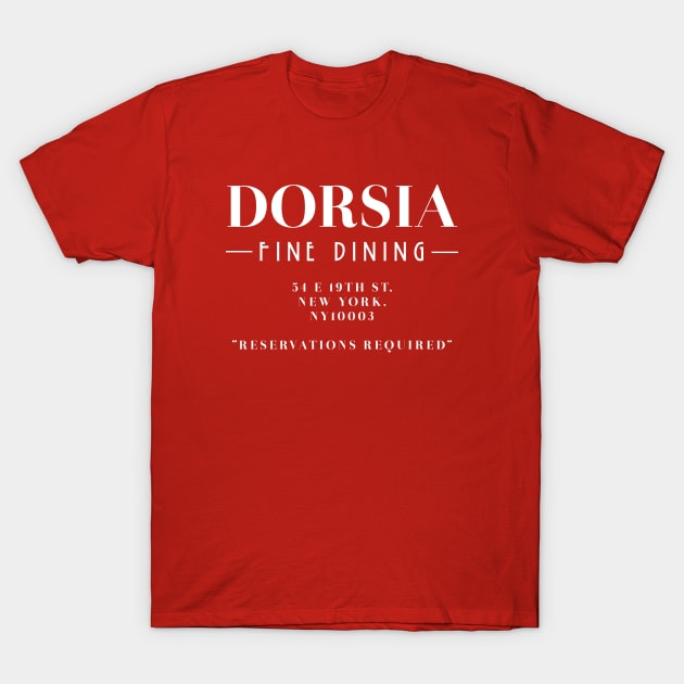 Dorsia – Fine Dining (Reservations Required) T-Shirt by fandemonium